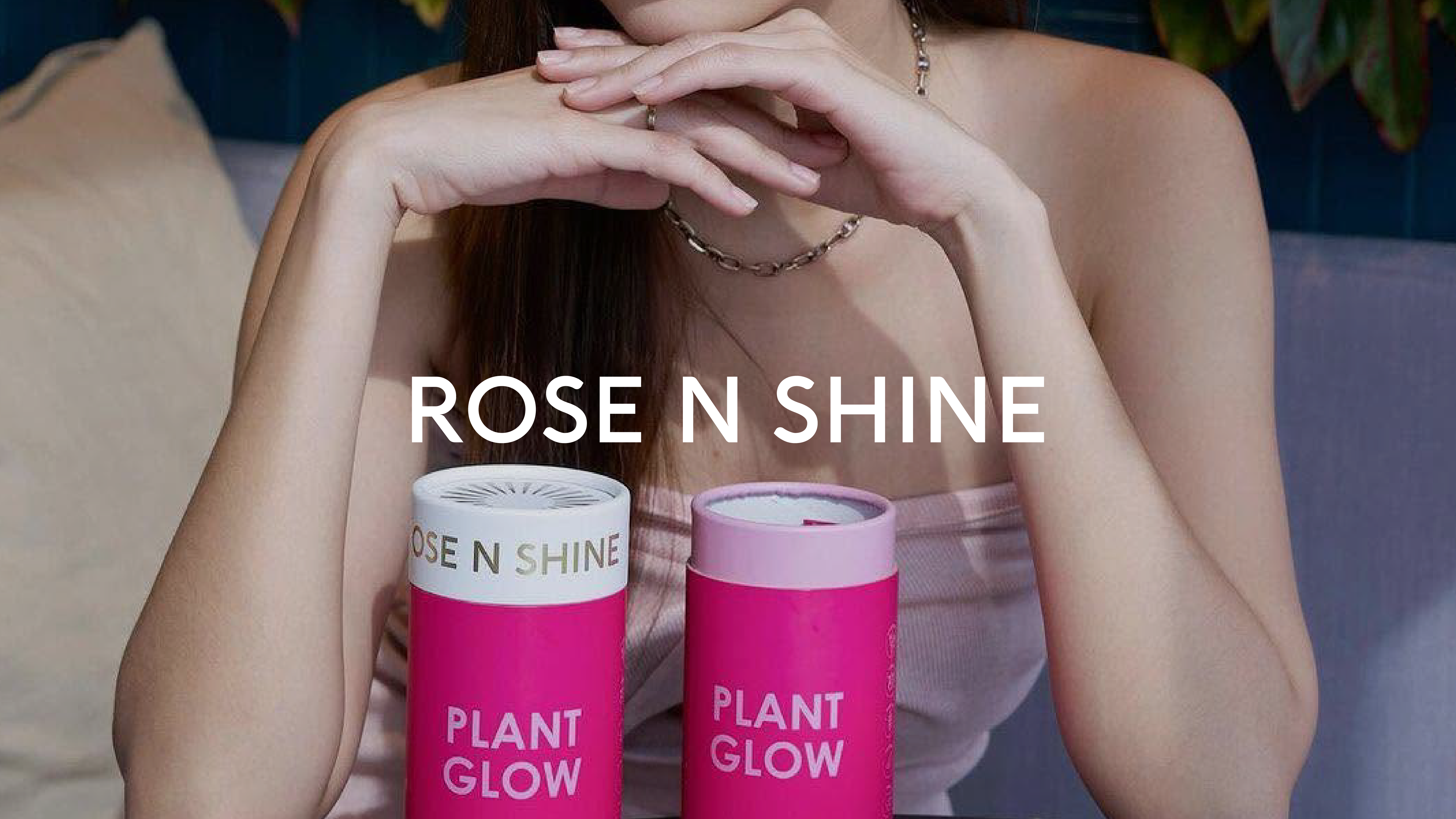 Rose N Shine